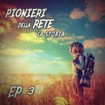 8 APRO21 Pionieri-della-rete-EPISODI3-1024x1024